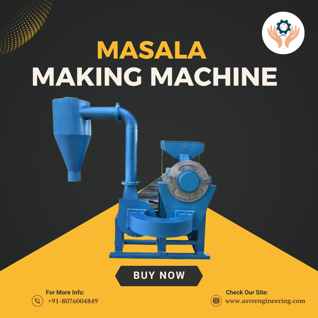 Trusted Masala Making Machine Dealers for Automatic & Heavy-Duty Spice Processing Machines